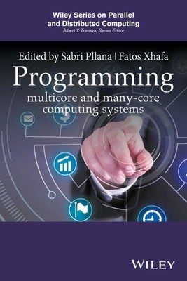 Programming Multicore and Many-Core Computing Systems, Hardcover by Pllana, S...
