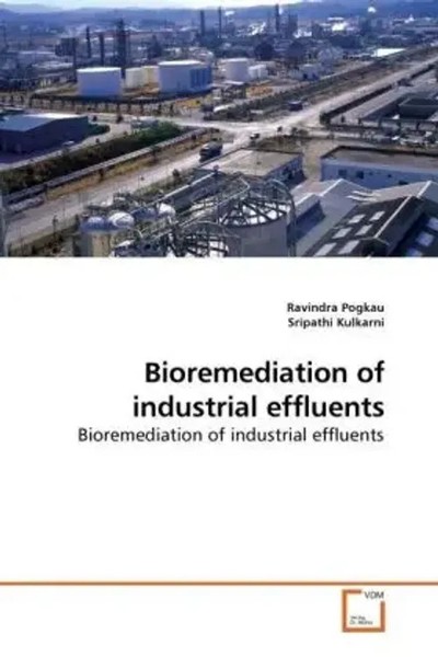 Ravindra Pogkau (U. A.) | Bioremediation Of Industrial Effluents | Taschenbuch-image