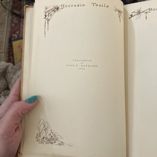 Moccasin Trails, by E.F. Hayward - 1926 - Signed/Inscribed, 1st Ed.,Antique Book - Picture 9 of 9