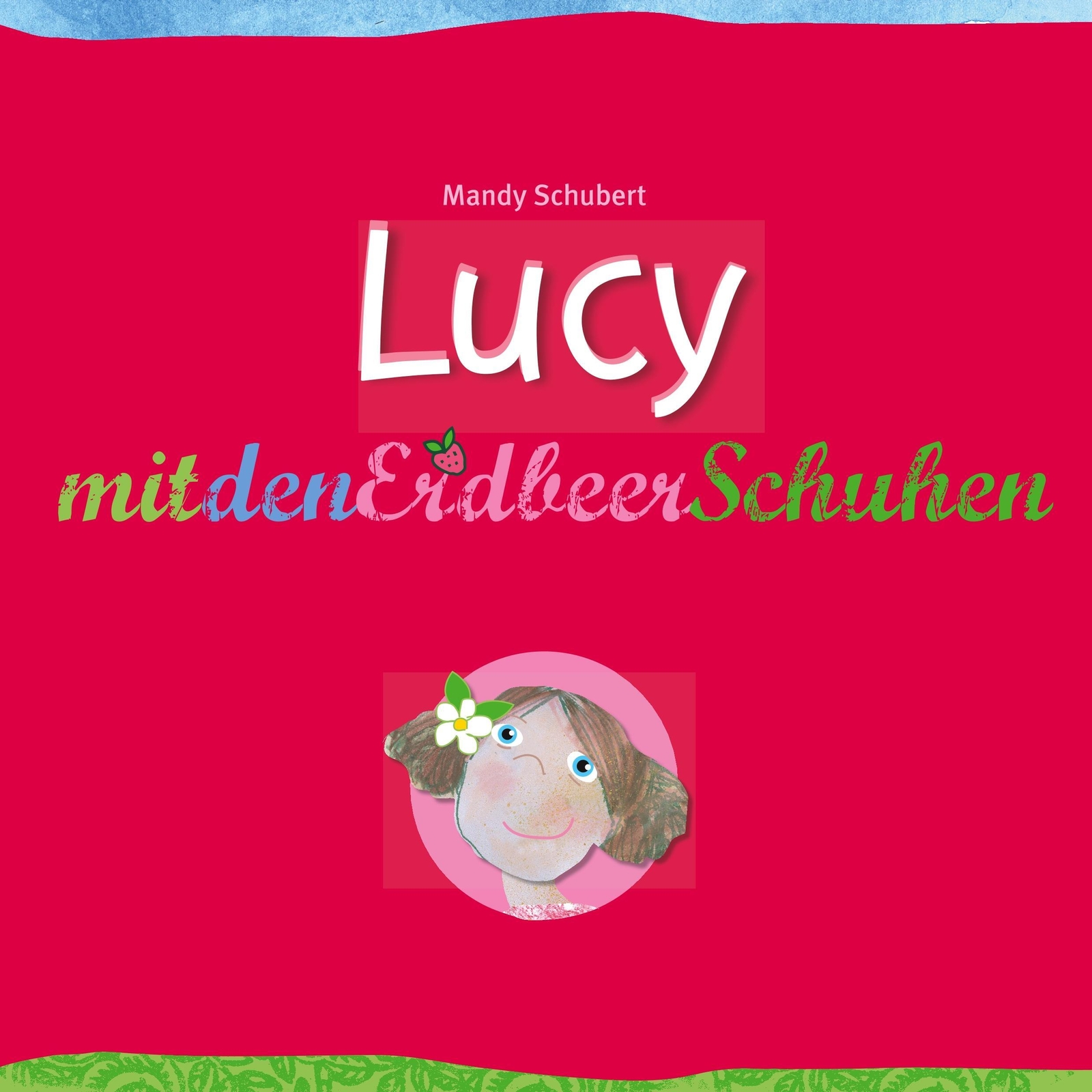 Thumbnail - Mandy Schubert | Lucy Mit Den Erdbeerschuhen | Taschenbuch | Deutsch