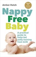 Amber Hatch - Nappy Free Baby A Practical Guide To Baby-Led Potty Tr - G245Z