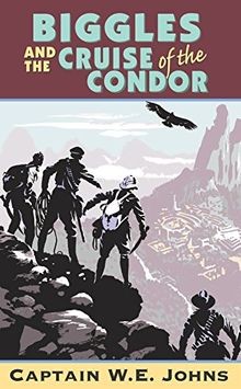 Biggles and the Cruise of the Condor von Johns, W.E. | Buch | Zustand gut