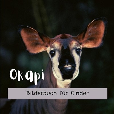 Okapi: Bilderbuch f?r Kinder by Marianne Padelski (German) Paperback Book
