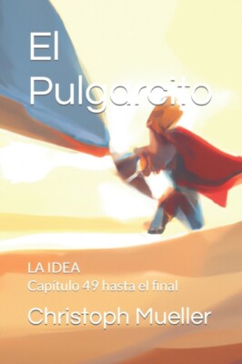 Mueller - El Pulgarcito  LA IDEA  Captulo 49 hasta el final - New pap - X555z