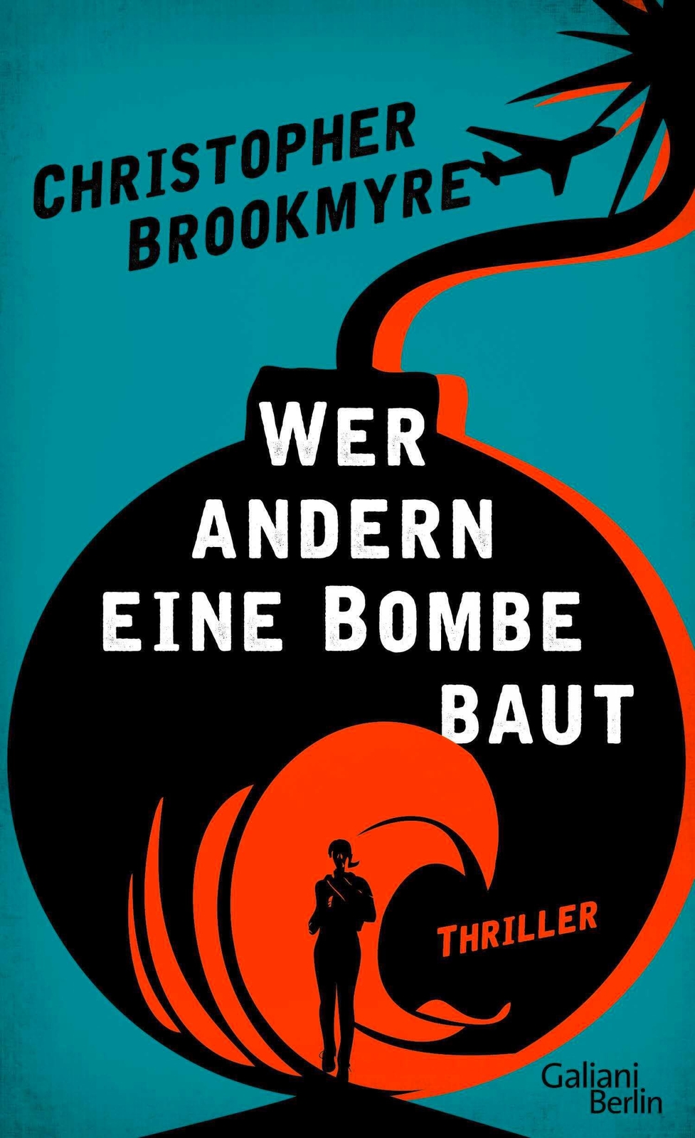 Thumbnail - Wer Andern Eine Bombe Baut | Thriller | Christopher Brookmyre |