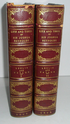 Life and Times of Sir Joshua Reynolds 1865 Leslie & Taylor Vol. I & 2 London