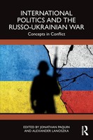International Politics And The Russo-Ukrainian War Concepts In Conflict Buch