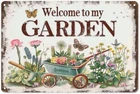 Tin Metal Sign Welcome to my Garden Vintage For Patio Wall Art Decor