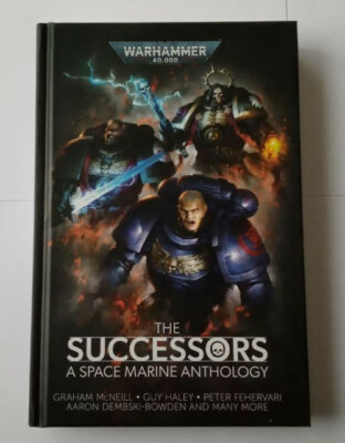 The Successors: A Space Marine Anthology - Hardback - Brand New 