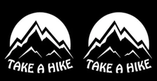 Take A Hike Mountains 2 White Vinyl Decal Car truck Window Laptop Camper Trailer