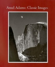 Ansel Adams: Classic Images, John Szarkowski, James Alinder, Ansel Adams, 978082