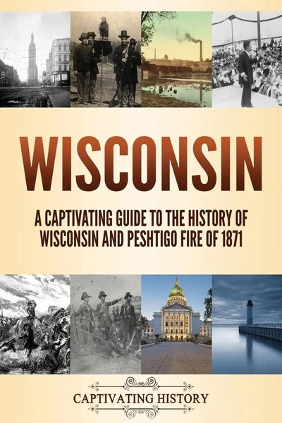 Wisconsin Captivating History Taschenbuch Kartoniert / Broschiert Englisch 2020-image