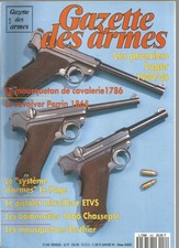 GAZETTE DES ARMES N°240 PREMIER LUGER / PERRIN 1865 / LE PAGE / ETVS / BERTHIER