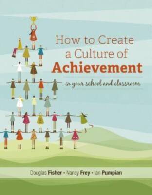 How to Create a Culture of Achievement in Your School and Classroom - VERY GOOD