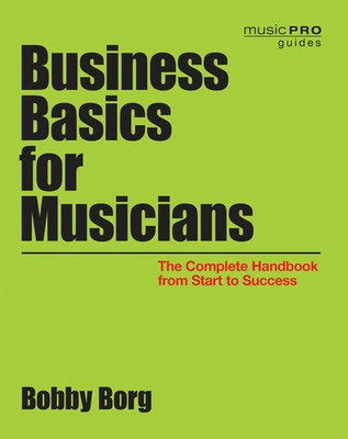 Business Basics for Musicians (2015) | Music Pro Guide Books and DVDs | Buch