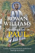 Meeting God in Paul by Rt Hon Rowan Williams [Paperback]