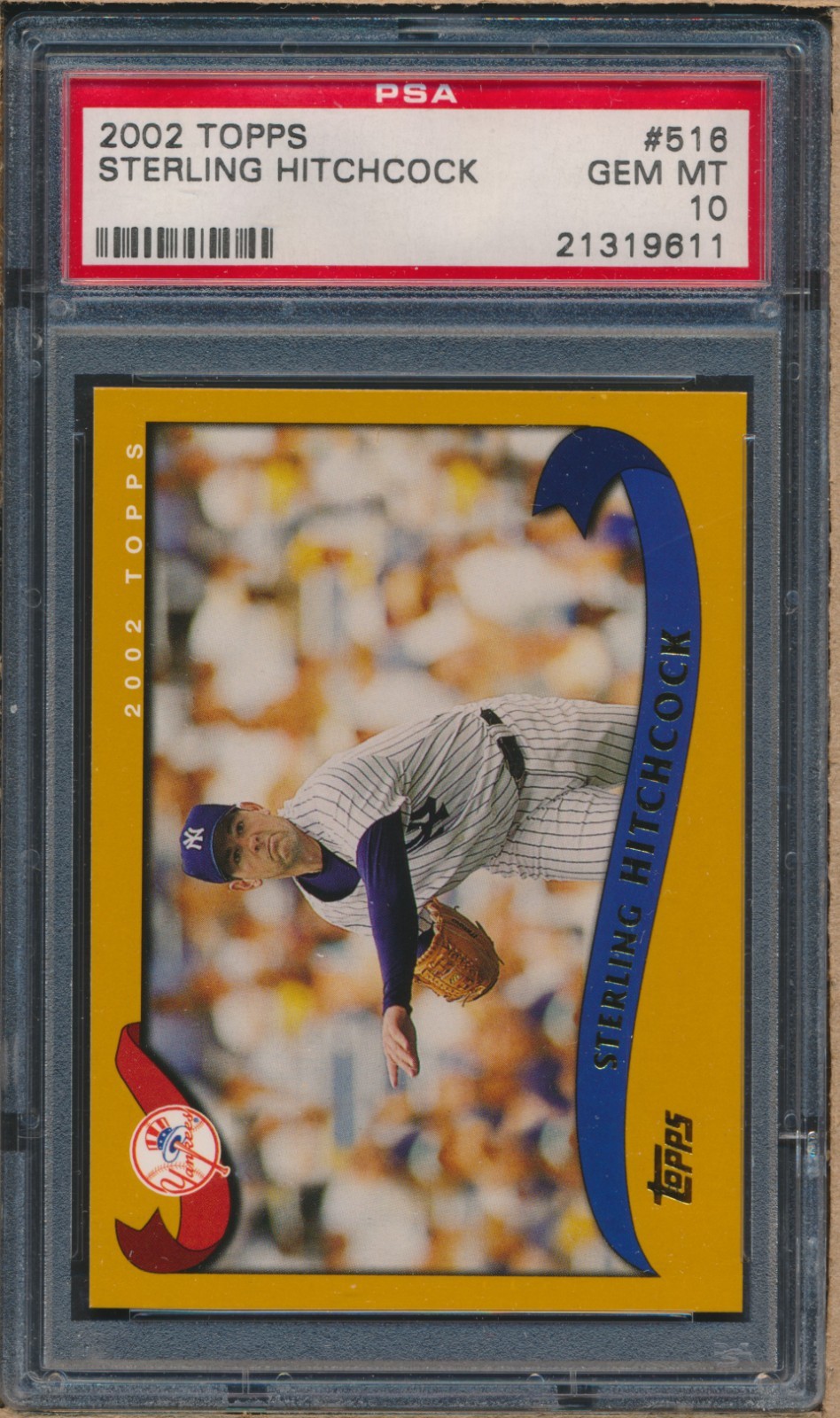 2002 Topps #516 STERLING HITCHCOCK  PSA 10 GEM MT Registry Card. YANKEES POP = 3