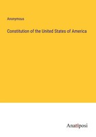 Anonymous | Constitution Of The United States Of America | Taschenbuch (2023)