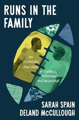 Runs in the Family: An Incredible True Story of Football, Fatherhood, and Be...