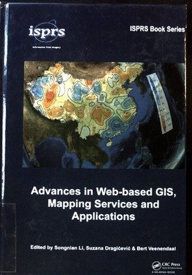 Advances in Web-based GIS, Mapping Services and Applications; ISPRS Book Series,