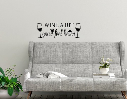 Wine a Bit Design Vinyl Wall Quote Stickers Wall Decals Wall Art Wall Graphics - Picture 1 of 5