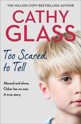 Too Scared to Tell: Abused and alone, Oskar has no one. A true story., Glass, Ca