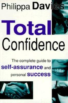 Total Confidence: A Complete Guide to Self Assurance and Per - ACCEPTABLE