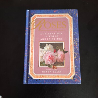 Roses A Celebration in Words and Paintings Helen Exley