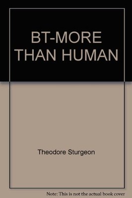 MORE THAN HUMAN By Theodore Sturgeon