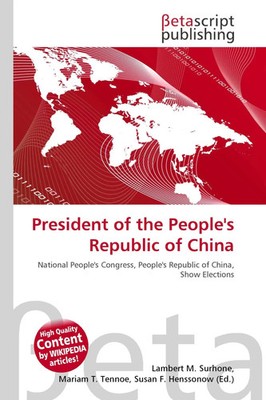 Lambert M. Surhone (u. a.) | President of the People's Republic of China | Buch