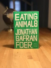 Eating Animals by Jonathan Safran Foer (2010, Trade Paperback)