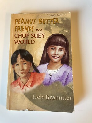 Peanut Butter Friends in a Chop Suey World by Deb Brammer