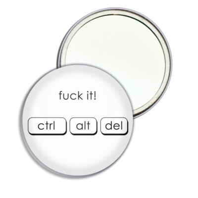 Strg Alt Del F**k It runder Spiegel Tasche kompakt (55 mm oder 77 mm)