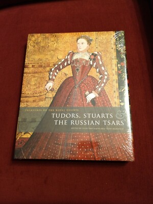 Treasures of the Royal Courts: Tudors Stuarts & Russian Tsars (Decorative Arts)
