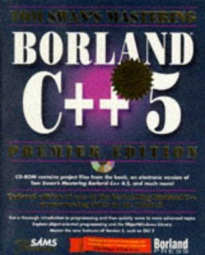 Tom Swan's Mastering Borland C++ 5 by Tom Swan (1996, CD-ROM / Trade ...