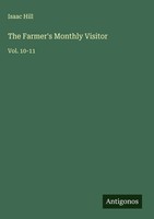 Isaac Hill | The Farmer's Monthly Visitor | Buch | Englisch (2025) | Vol. 10-11