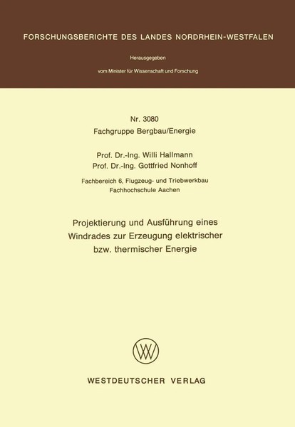 Willi Hallmann | Projektierung Und AusfüHrung Eines Windrades Zur Erzeugung...-image