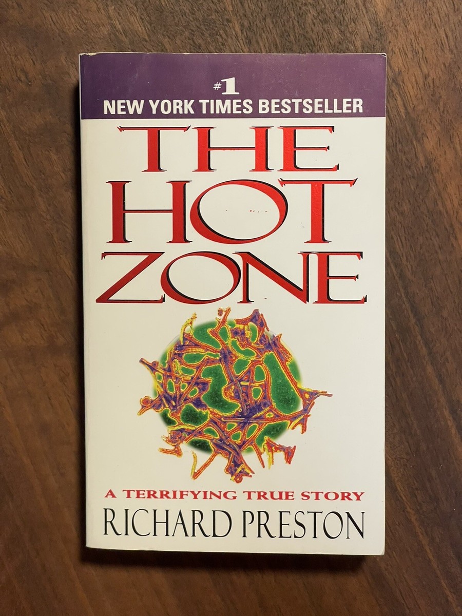 The Hot Zone The Terrifying True Story of the Origins of the