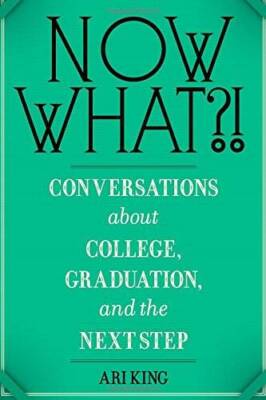 Now What?! Conversations about College, Graduation, and the Next Step - GOOD