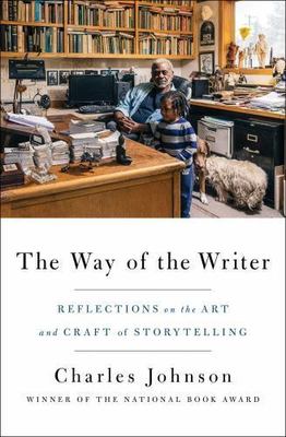The Way of the Writer: Reflections on the Art and Craft of Storytelling, Johnson
