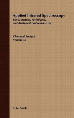 Applied Infrared Spectroscopy: Fundamentals Techniques and Analytical Problem-So