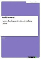 Daudi Nyangaresi | Nanotechnology As Treatment For Lung Cancer | Taschenbuch
