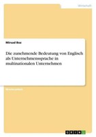 Die Zunehmende Bedeutung Von Englisch Als Unternehmenssprache In Multinationalen