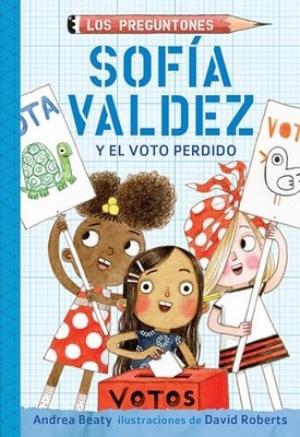 Sofía Valdez y el voto perdido / Sofi..., Beaty, Andrea