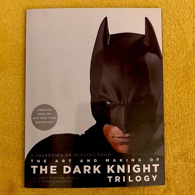 ART AND MAKING OF THE DARK KNIGHT TRILOGY:Janine Pourroy/Jody Duncan: ''NEW BOOK''