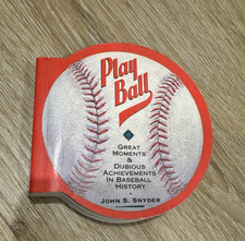 Play Ball - great moments - dubious achievements in baseball history