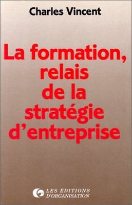 La Formation, Relais der Unternehmensstrategie - Vincent, C.