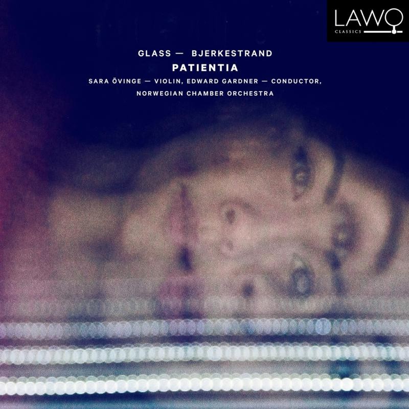 LWC1255 Sara Ovinge; Edward Gardner; Norwegian Chamber Orchestra Patientia CD