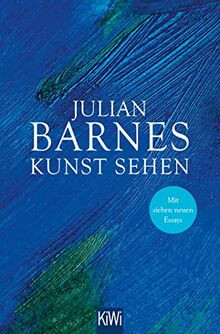Kunst sehen: Erweiterte Neuausgabe mit 7 neuen Essays vo... | Buch | Zustand gut