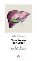Vom Wesen Der Leber | Organ Des Selbst-Bewusstseins | Volker Fintelmann | Buch